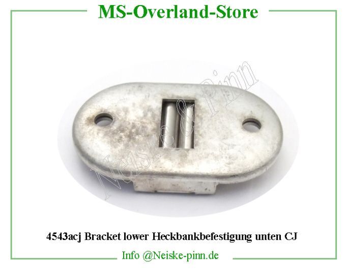  Bracket lower Heckbankbefestigung unten CJ  Willys-CJ2A   Willys Overland  Neiske & Pinn   Willys Overland  Willys-CJ2A   Neiske & Pinn  Willys-CJ2A  Willys Overland  Willys-CJ2A   Willys Overland  Willys-CJ2A  Neiske & Pinn  