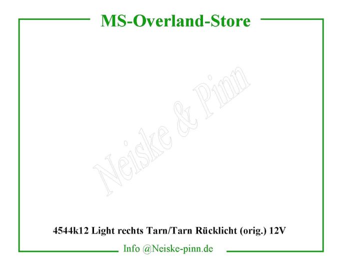  Light rechts Tarn/Tarn Rücklicht (orig.) 12V  Willys-MB Lanterne arriere droite 12 volts US   Willys Overland Lamp tail light US 12 volts right Neiske & Pinn  WOA1065US WO-A1065US Willys Overland  Willys-MB  WO-A-1065US Willys-MB  Neiske & Pinn  